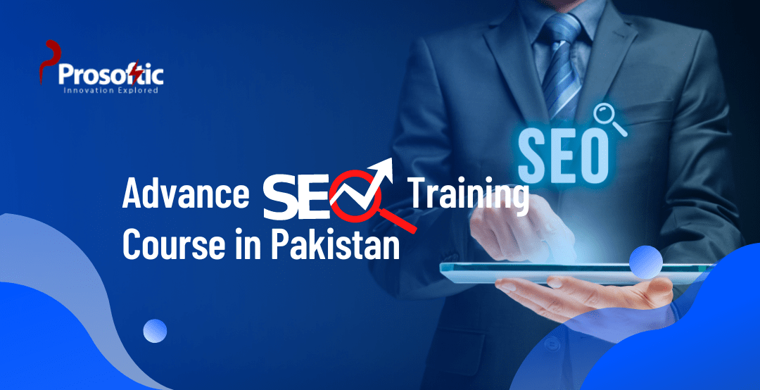 Advance SEO Training Course in Pakistan